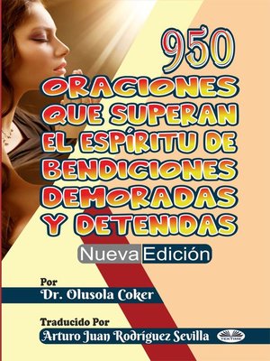 cover image of 950 Oraciones Que Superan El Espíritu De Bendiciones Demoradas Y Detenidas Nueva Edición